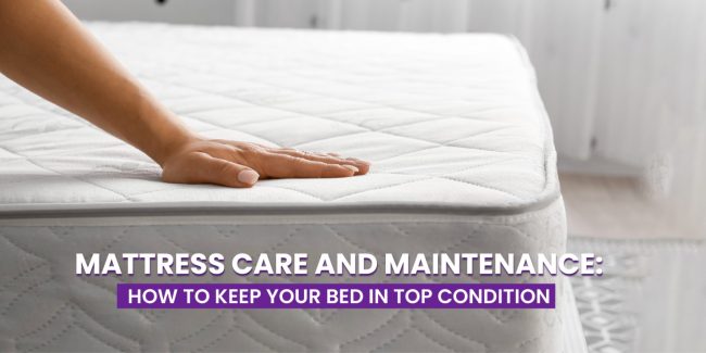 MATTRESS CARE AND MAINTENANCE