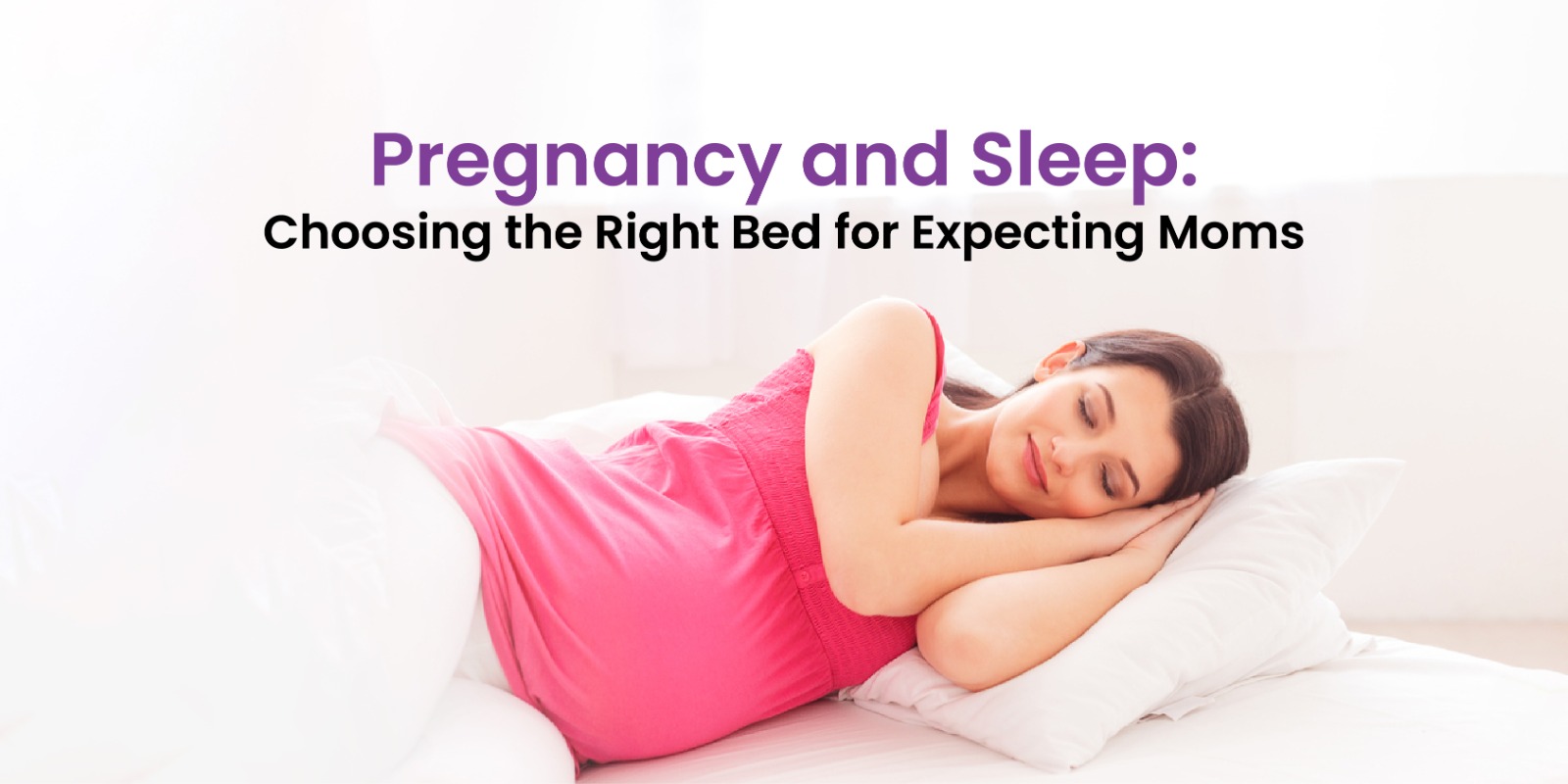 Pregnancy and Sleep Choosing the Right Bed for Expecting Moms