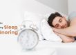 Tips to Enjoy Sleep Without Snoring 