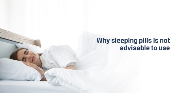 Why sleeping pills is not advisable to use 