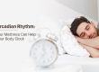 Mattress Can Help Sync Your Body Clock 