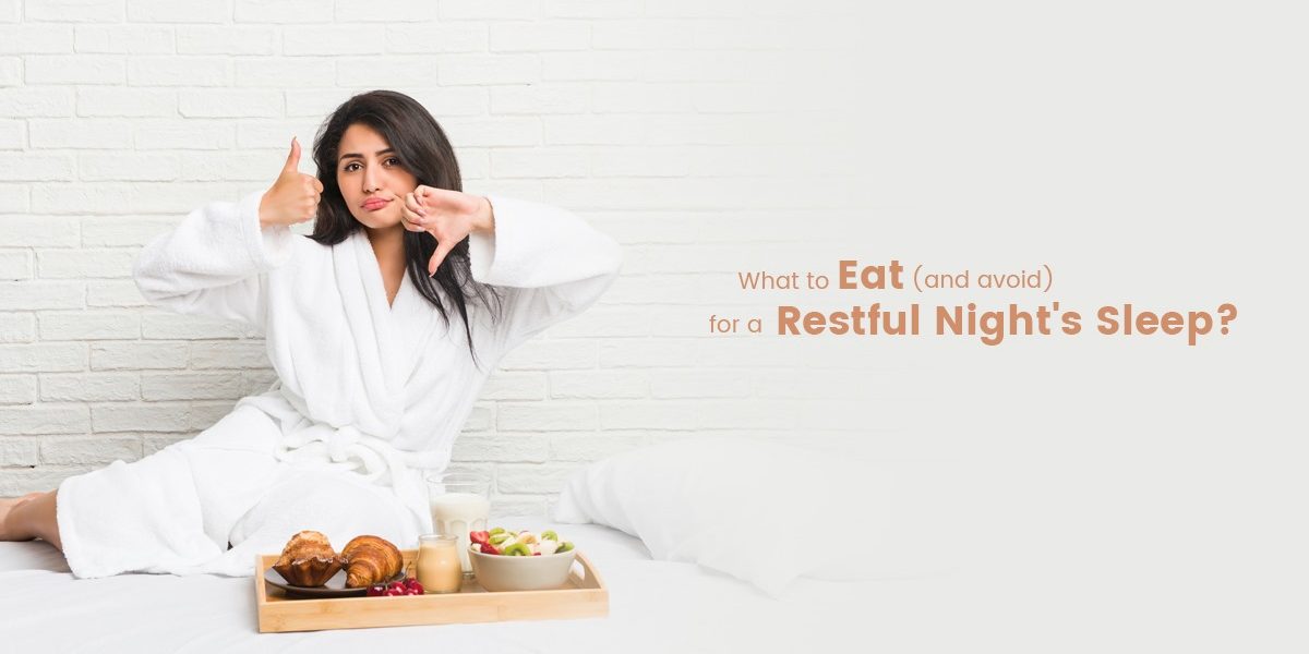 What to Eat (and avoid) for a Restful Night's Sleep? 
