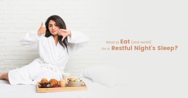 What to Eat (and avoid) for a Restful Night's Sleep? 