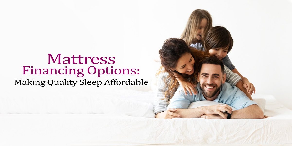 Mattress Financing Options: Making Quality Sleep Affordable